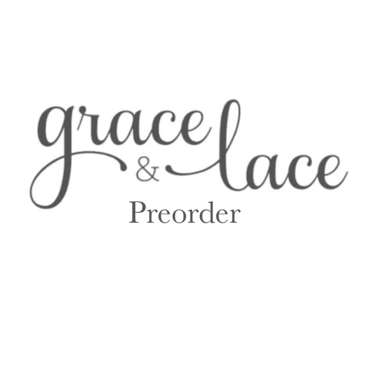 Grace & Lace PREORDER